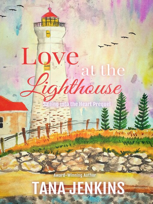 Title details for Love at the Lighthouse by Tana Jenkins - Available